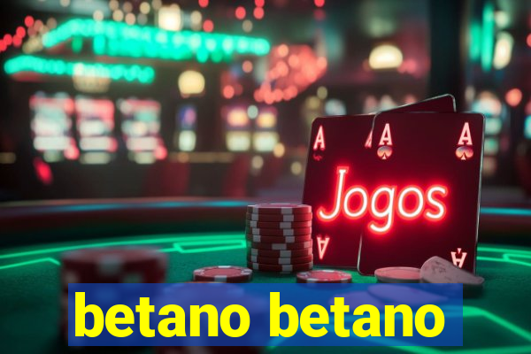 betano betano